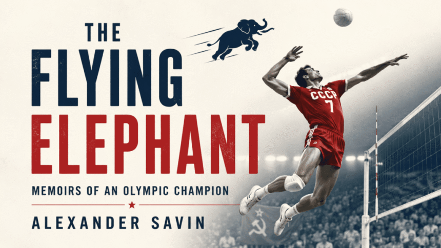 The flying elephant memoirs of an olympic champion kindle edition alexander savin